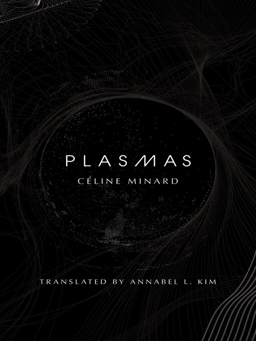 Title details for Plasmas by Céline Minard - Available